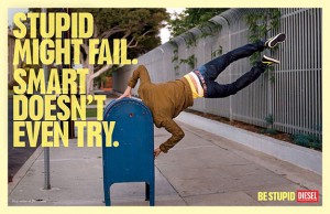 be stupid campaign